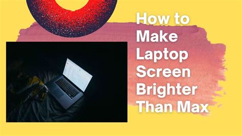 how to make the laptop screen brighter